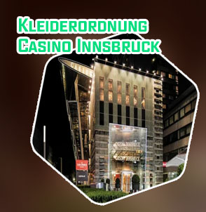 Casino innsbruck kleiderordnung