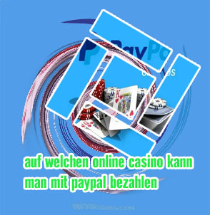 Casino mit paypal bezahlen