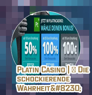 Platin casino auszahlung erfahrung